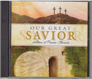 Music CD: Altar of Praise - Our Great Saviour