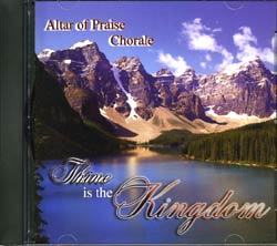 Music CD: Altar of Praise - Thine Is the Kingdom