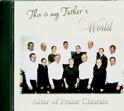 Music CD: Altar of Praise - This Is My Father's World