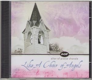 Music CD: Altar of Praise - Like A Choir Of Angels