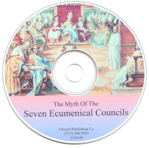 Evangelism CDs: Myth of the 7 Ecumenical Councils