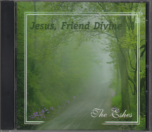 Music CD: Esh Family - Jesus, Friend Divine