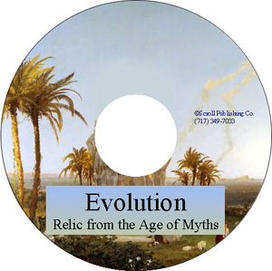 Evangelism CDs: Evolution - Relic From the Age of Myths