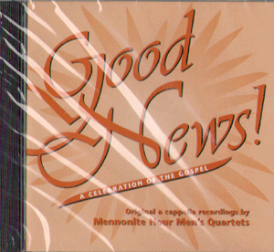 Music Sale: Mennonite Hour Singers - Good News - 15% Off