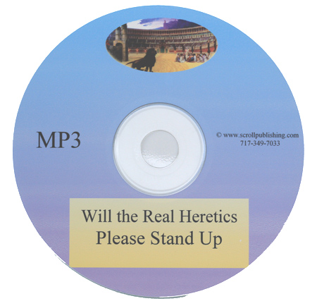 Evangelism CDs: Will the Real Heretics Please Stand Up - MP3 CD