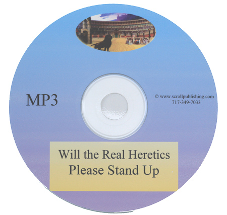 Will the Real Heretics Please Stand Up - MP3