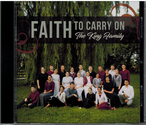 Music CD: The King Family - Faith to Carry On