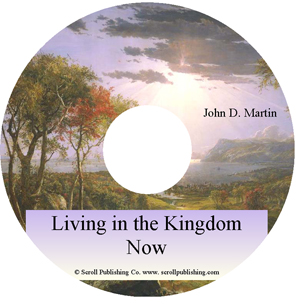 Evangelism CDs: Living in the Kingdom Now