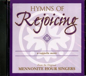 Music Sale: Mennonite Hour Singers - Hymns of Rejoicing - 15% off!  