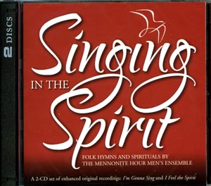 Music CD: Mennonite Hour Singers - Singing in the Spirit