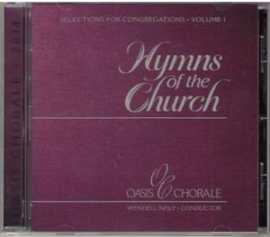 Music CD: Oasis Chorale - Hymns of the Church - Volume 1