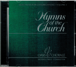 Music CD: Oasis Chorale - Hymns of the Church - Volume 3