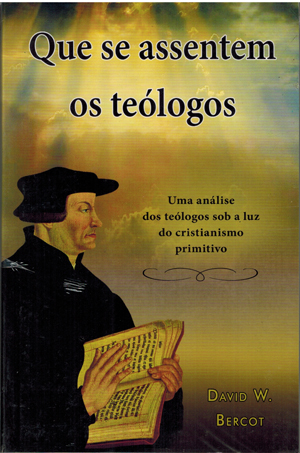 Will The Theologians Please Sit Down - Portuguese Edition