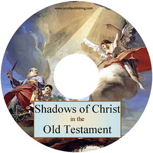 CD: Shadows of Christ in the Old Testament 