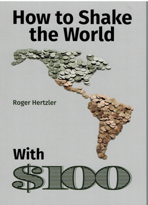 How To Shake the World With $100